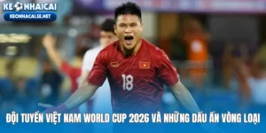 Đội Tuyển Việt Nam World Cup 2026