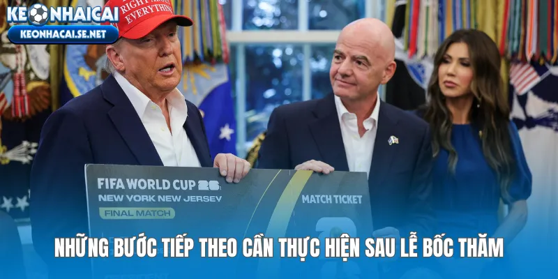 Những bước tiếp theo cần thực hiện sau lễ bốc thăm
