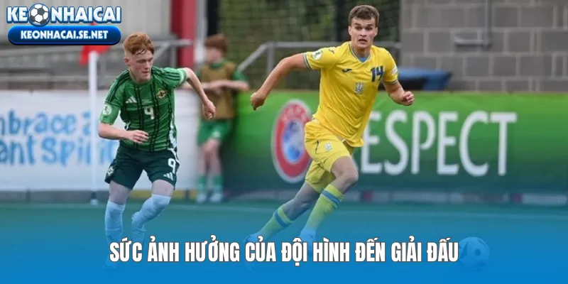 Sức ảnh hưởng của đội hình đến giải đấu