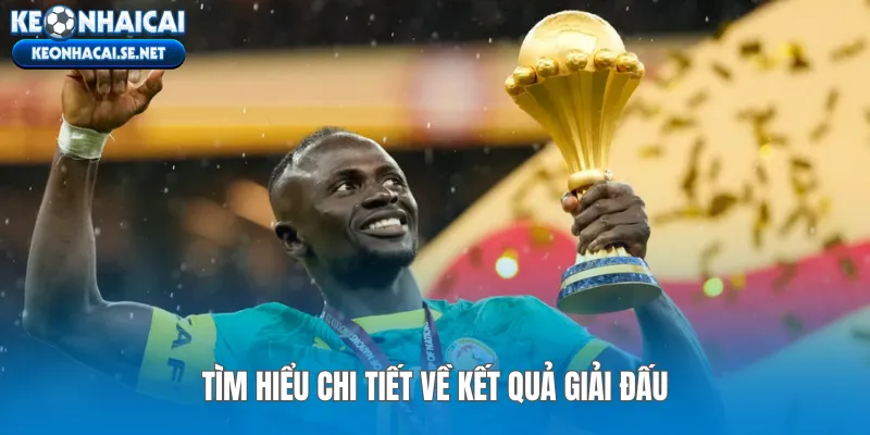 Tìm hiểu chi tiết về kết quả giải đấu