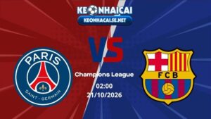 Soi Kèo PSG vs Barcelona 02h00 21/10/2026 - Champions League
